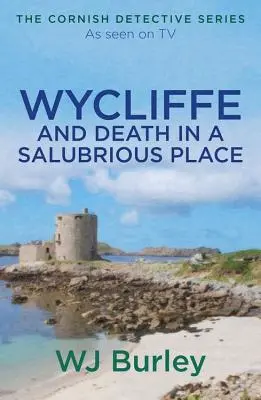 Wycliffe și Moartea într-un loc salubru - Wycliffe and Death in a Salubrious Place