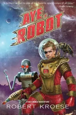 Aye, Robot (O aventură Rex Nihilo) - Aye, Robot (A Rex Nihilo Adventure)