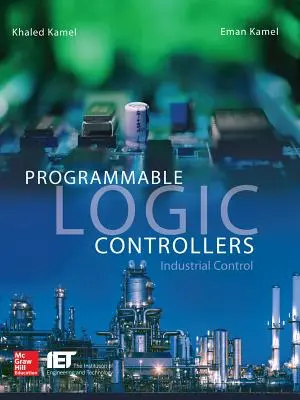Controlere logice programabile: Control industrial - Programmable Logic Controllers: Industrial Control