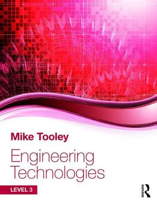 Tehnologii inginerești: Nivelul 3 - Engineering Technologies: Level 3