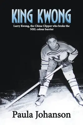 Regele Kwong: Larry Kwong, Clipper-ul chinez care a spart bariera culorilor din NHL - King Kwong: Larry Kwong, the China Clipper Who Broke the NHL Colour Barrier