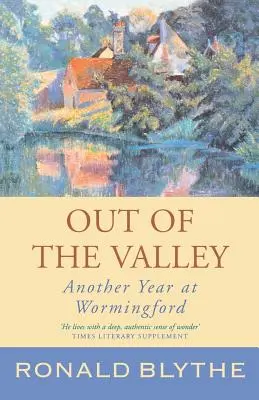 Afară din vale: Încă un an la Wormingford - Out of the Valley: Another Year at Wormingford