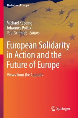Solidaritatea europeană în acțiune și viitorul Europei: Perspective din capitale - European Solidarity in Action and the Future of Europe: Views from the Capitals