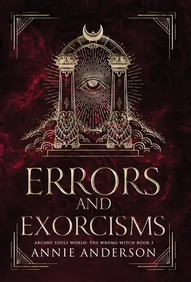 Erori și Exorcisme: Arcane Souls World - Errors and Exorcisms: Arcane Souls World