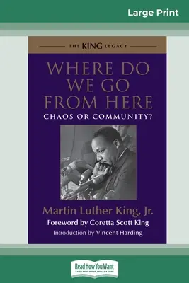 Unde mergem de aici: Haos sau comunitate? (16pt Large Print Edition) - Where Do We Go from Here: Chaos or Community? (16pt Large Print Edition)