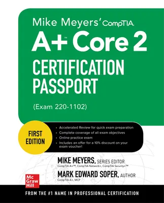 Mike Meyers' Comptia A+ Core 2 Certification Passport (Examenul 220-1102) - Mike Meyers' Comptia A+ Core 2 Certification Passport (Exam 220-1102)