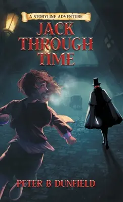 Jack prin timp: O aventură cu povești de călătorie în timp pentru gimnaziu (Cartea 3) - Jack Through Time: A Middle-Grade Time-Travelling Storyline Adventure (Book 3)