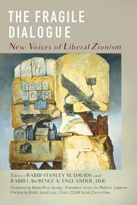 Dialogul fragil: Noi voci ale sionismului liberal - The Fragile Dialogue: New Voices of Liberal Zionism
