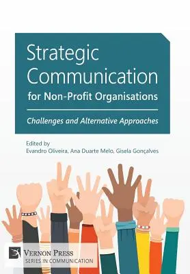 Comunicarea strategică pentru organizațiile nonprofit: Provocări și abordări alternative - Strategic Communication for Non-Profit Organisations: Challenges and Alternative Approaches