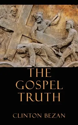 Adevărul Evangheliei - The Gospel Truth