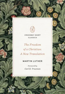 Libertatea unui creștin: O nouă traducere - The Freedom of a Christian: A New Translation