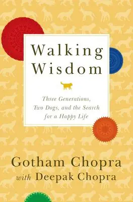 Walking Wisdom: Trei generații, doi câini și căutarea unei vieți fericite - Walking Wisdom: Three Generations, Two Dogs, and the Search for a Happy Life