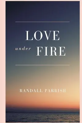 Dragoste sub foc - Love under Fire