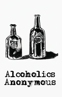 Alchoholicii Anonimi - Alchoholics Anonymous