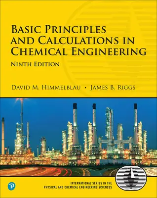 Principii de bază și calcule în ingineria chimică - Basic Principles and Calculations in Chemical Engineering
