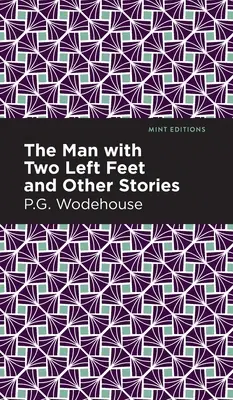 The Man with Two Left Feet și alte povestiri - The Man with Two Left Feet and Other Stories