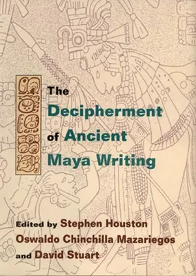 Descifrarea scrierii mayașe antice - Decipherment of Ancient Maya Writing