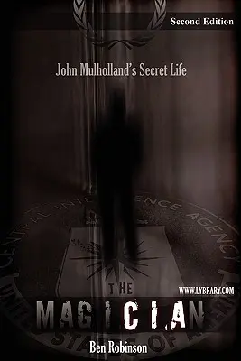 Magicianul: Viața secretă a lui John Mulholland - The Magician: John Mulholland's Secret Life