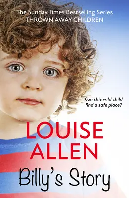 Povestea lui Billy: Seria Copiilor Aruncați Departe - Billy's Story: Thrown Away Children Series