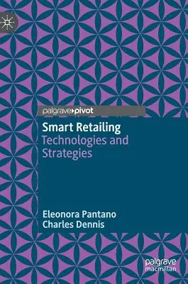 Comerțul cu amănuntul inteligent: Tehnologii și strategii - Smart Retailing: Technologies and Strategies