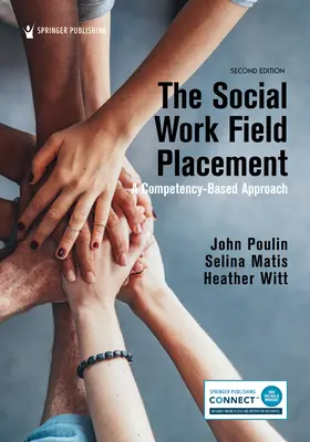 Plasamentul în domeniul asistenței sociale: O abordare bazată pe competențe - The Social Work Field Placement: A Competency-Based Approach