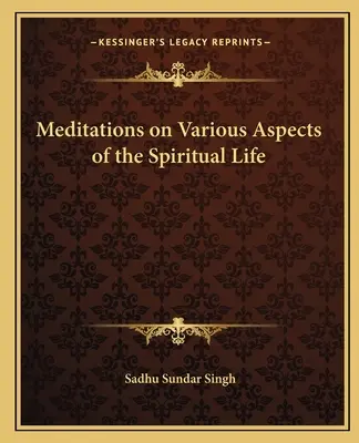 Meditații privind diverse aspecte ale vieții spirituale - Meditations on Various Aspects of the Spiritual Life