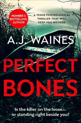 Oase perfecte: Un thriller psihologic tensionat care vă va ține cu sufletul la gură - Perfect Bones: A Tense Psychological Thriller That Will Keep You Hooked
