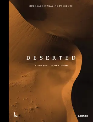 Deșertat: În căutarea zonelor uscate - Deserted: In Pursuit of Drylands