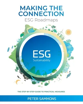 Realizarea conexiunii - ESG Roadmaps: Ghidul pas cu pas al măsurilor practice - Making the Connection - ESG Roadmaps: The Step-By-Step Guide to Practical Measures