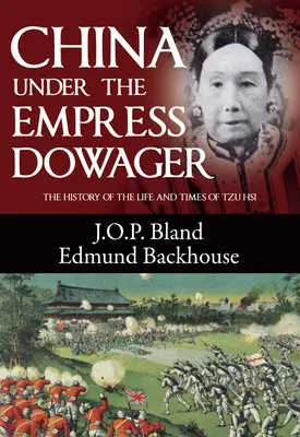 China sub împărăteasa Dowager - China Under the Empress Dowager