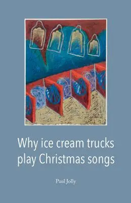 De ce camioanele cu înghețată cântă melodii de Crăciun - Why Ice Cream Trucks Play Christmas Songs