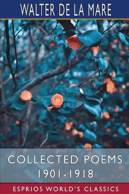 Colecția de poezii 1901-1918 (Esprios Classics) - Collected Poems 1901-1918 (Esprios Classics)