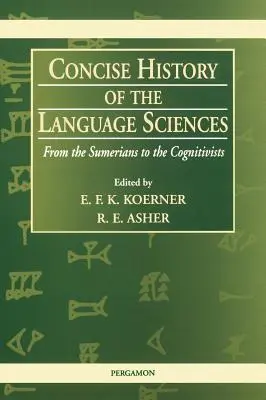 Istoria concisă a științelor limbajului: De la sumerieni la cognitiviști - Concise History of the Language Sciences: From the Sumerians to the Cognitivists