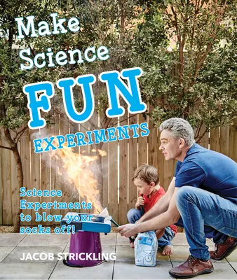 Faceți știința distractivă: Experimente - Make Science Fun: Experiments