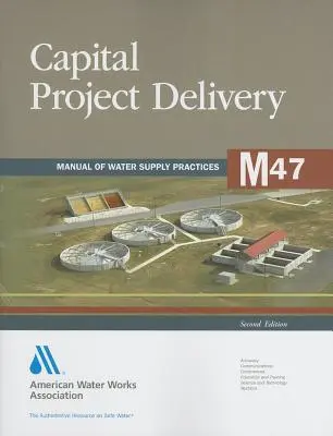 M47 Capital Project Delivery, Ediția a doua - M47 Capital Project Delivery, Second Edition