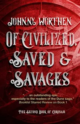 Despre civilizați, salvați și sălbatici: Coronam Book II - Of Civilized, Saved and Savages: Coronam Book II