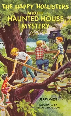 The Happy Hollisters și misterul casei bântuite: Ediție specială HARDCOVER - The Happy Hollisters and the Haunted House Mystery: HARDCOVER Special Edition