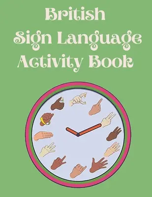 British Sign Language Activity Book. - British Sign Language Activity Book
