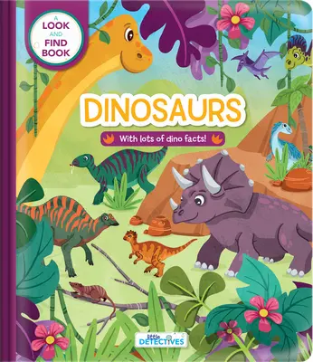 Micii detectivi: Dinosauri: A Look-And-Find Book - Little Detectives: Dinosaurs: A Look-And-Find Book