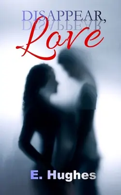 Dispare, iubire - Disappear, Love