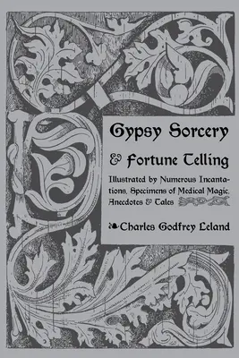 Vrăjitoria și ghicitul țiganilor - Gypsy Sorcery and Fortune Telling