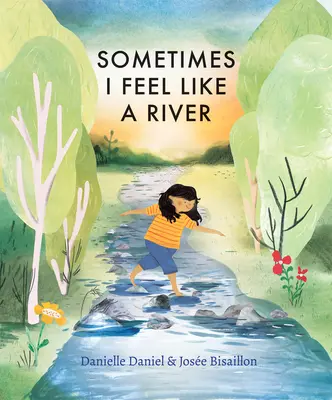 Uneori mă simt ca un râu - Sometimes I Feel Like a River