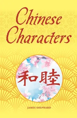 Caractere chinezești: Ediția Deluxe Slipcase - Chinese Characters: Deluxe Slipcase Edition