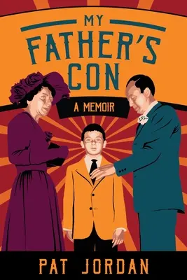 Escrocheria tatălui meu: O amintire - My Father's Con: A Memoir