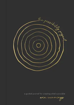 The Possibility Project: Un jurnal ghidat pentru a crea ceea ce este posibil - The Possibility Project: A Guided Journal for Creating What's Possible