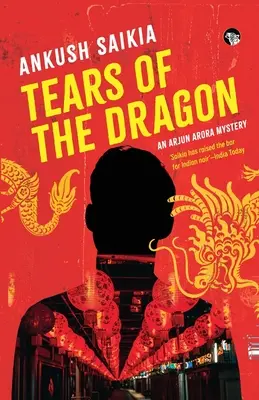Lacrimile dragonului - Un mister Arjun Arora - Tears of the Dragon an Arjun Arora Mystery