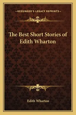 Cele mai bune povestiri ale lui Edith Wharton - The Best Short Stories of Edith Wharton