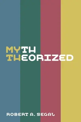 Mitul teoretizat - Myth Theorized