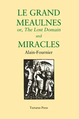 Le Grand Meaulnes și Miracolele - Le Grand Meaulnes and Miracles