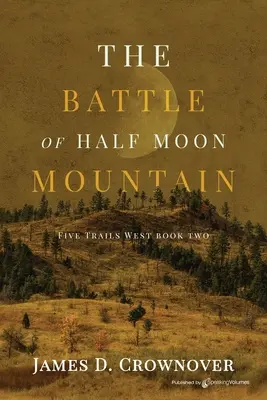 Bătălia de la Half Moon Mountain - The Battle of Half Moon Mountain